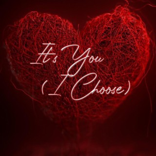 It's You (I Choose)