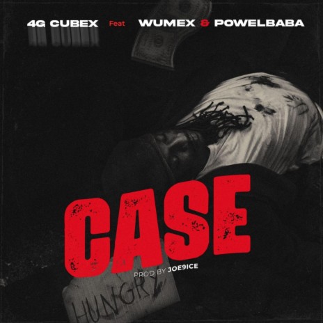 Case ft. Wumex & Powelbaba | Boomplay Music