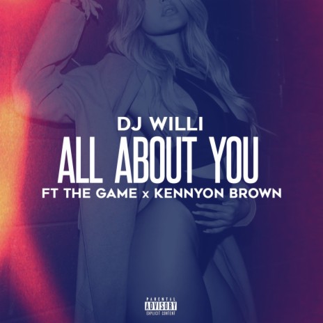 All About You ft. The Game & Kennyon Brown | Boomplay Music