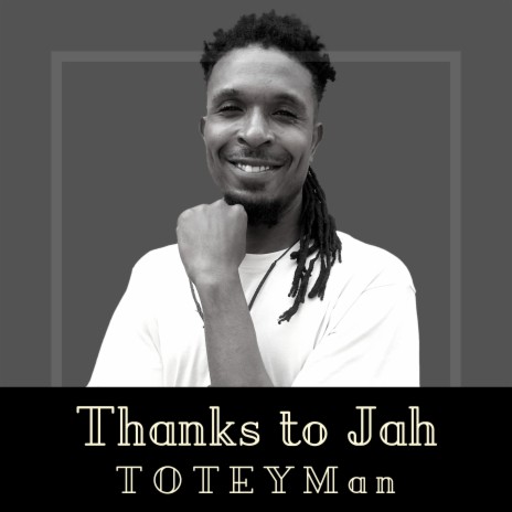Thanks to Jah