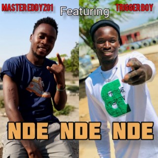 NDE NDE NDE (feat. Trigger Boy)