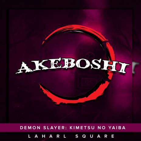 Akeboshi (From Demon Slayer: Kimetsu no Yaiba) (Spanish Cover) ft. Omar1up | Boomplay Music