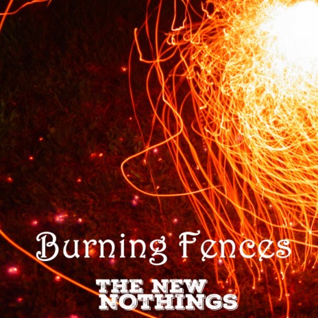 Burning Fences | Boomplay Music