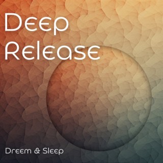 Deep Release