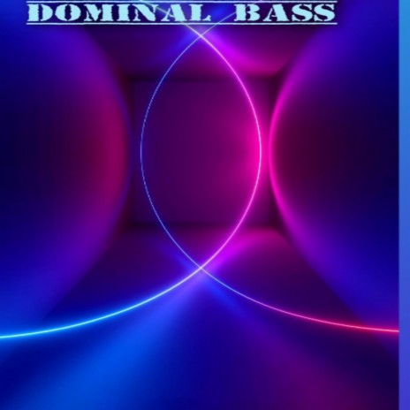 dominal bass | Boomplay Music