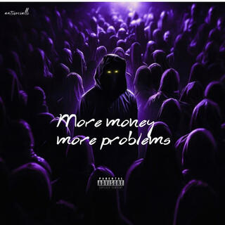 More money more problems (freestyle)