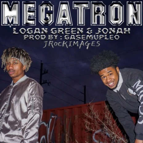 Megatron ft. Logan Green