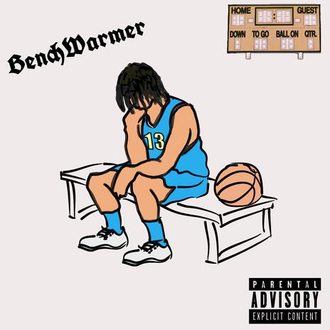 BenchWarmer | Boomplay Music