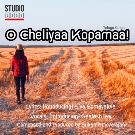 O Cheliyaa Kopamaa ft. Geetesh Iyer & Siva Somayajula | Boomplay Music