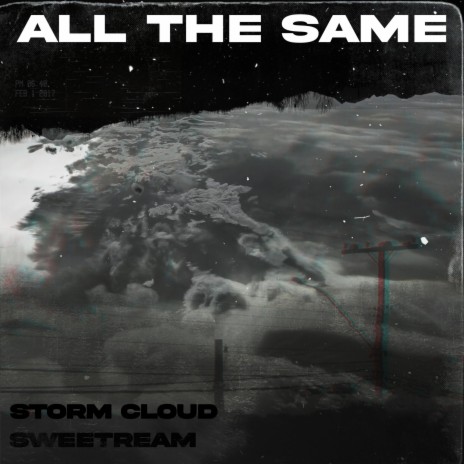 All the Same ft. Sweetream | Boomplay Music
