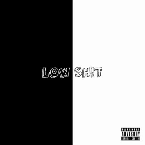 Low Sh!t | Boomplay Music