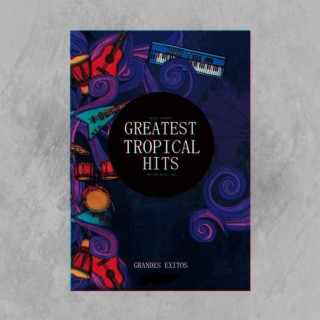 Greatest Tropical Hits