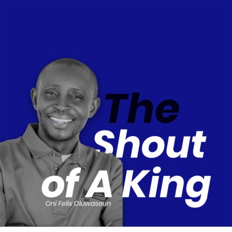 The Shout of A King | Boomplay Music