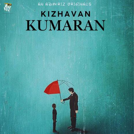 KIZHAVAN KUMARAN ft. Aravind Karneeswaran | Boomplay Music