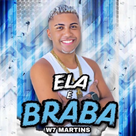 Ela É Braba | Boomplay Music