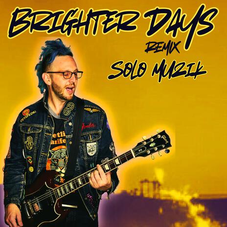 Brighter Days | Boomplay Music