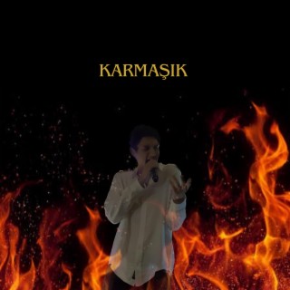 Karmaşık lyrics | Boomplay Music