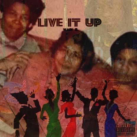 live it up | Boomplay Music