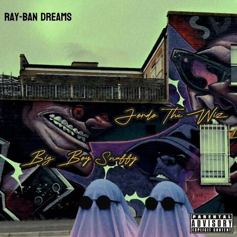 Ray-Ban Dreams ft. JordoTheWizz | Boomplay Music