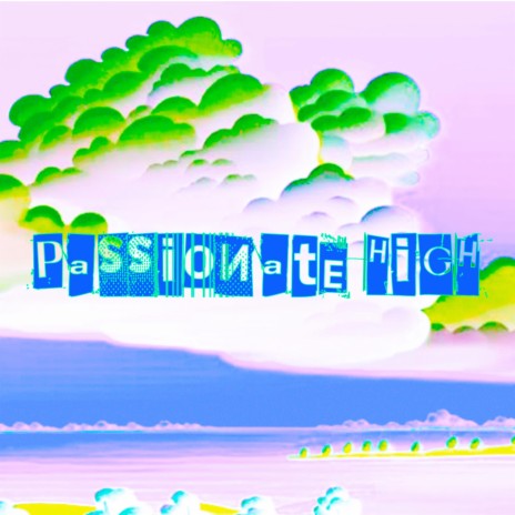 Passionate High | Boomplay Music