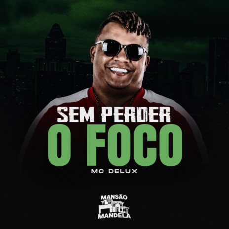 Sem Perder o Foco ft. DJ Paulo Mix | Boomplay Music