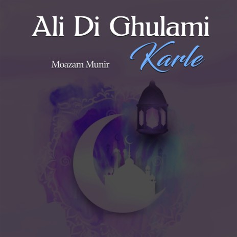 Ali Di Ghulami Karle | Boomplay Music