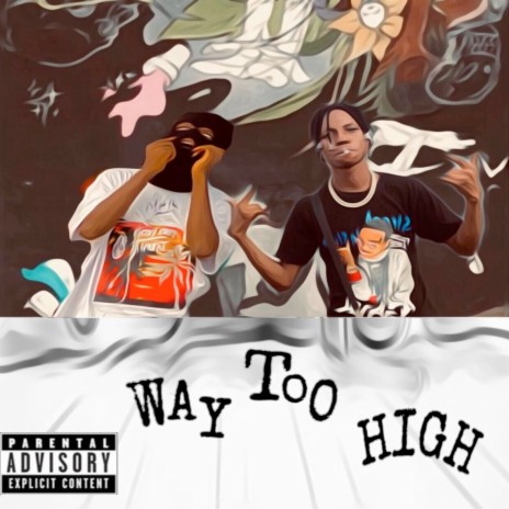 Way Too High | Boomplay Music