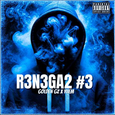 R3N3GA2 #3 ft. Yiiem | Boomplay Music