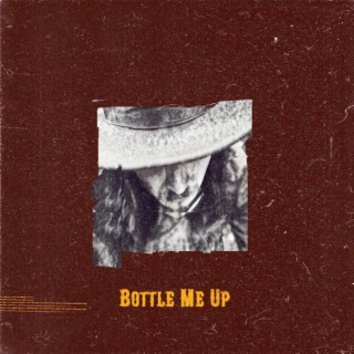 Bottle Me Up