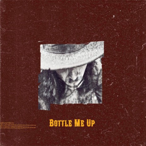 Bottle Me Up | Boomplay Music