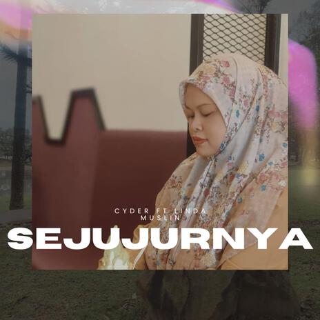 Sejujurnya | Boomplay Music