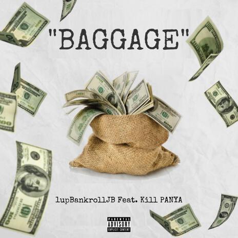 Baggage ft. Kill PANYA | Boomplay Music