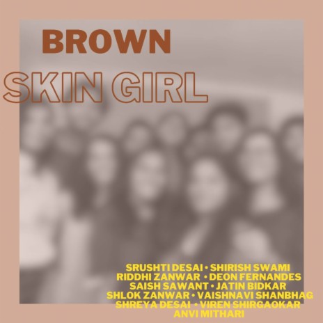 Brown Skin Girl (Cover) ft. Deon Fernandes, Vaishnavi Shanbhag, Shreya Desai, Riddhi Zanwar & Viren Shirgaokar | Boomplay Music