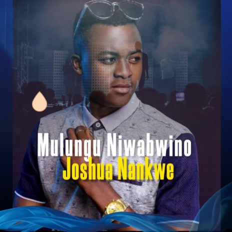 Joshua Nankwe Nankwe Mulungu Niwabwino | Boomplay Music