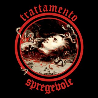 Trattamento Spregevole lyrics | Boomplay Music