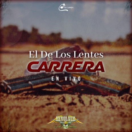 El De Los Lentes Carrera - En Vivo | Boomplay Music