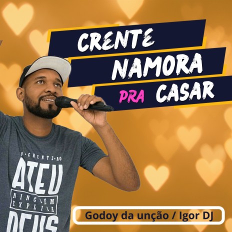 Crente Namora pra Casar ft. Godoy da Uncão & Junior Souto | Boomplay Music