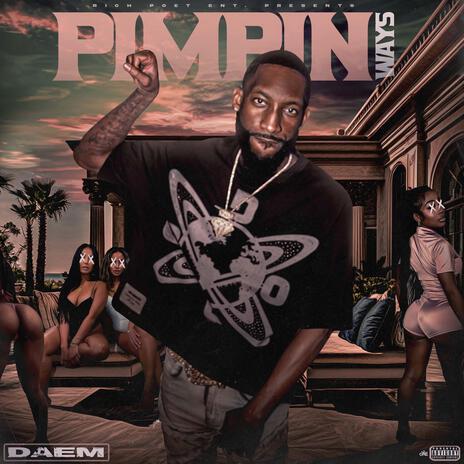 Pimpin Ways | Boomplay Music