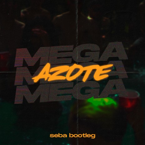 Mega Azote Rkt | Boomplay Music