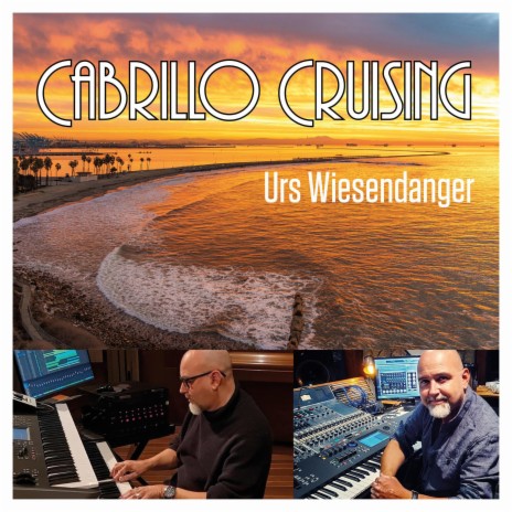 Cabrillo Cruising ft. Urs Wiesendanger | Boomplay Music