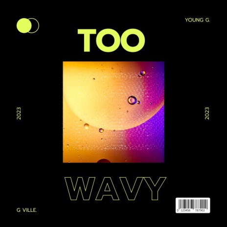 Too Wavy | Boomplay Music