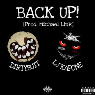 BACK UP! ft. DIRTYBUTT lyrics | Boomplay Music