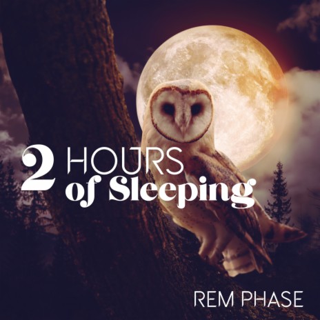 2 Hours of Sleeping | Boomplay Music