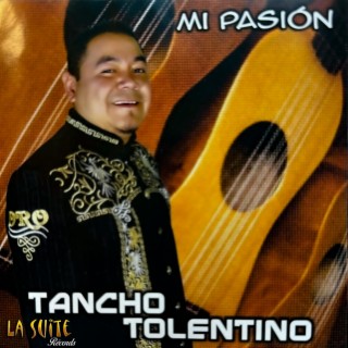 Mi Pasión (Tancho Tolentino)