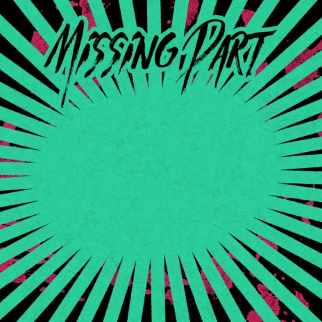 Missing Part | Boomplay Music