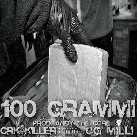 OGmilli&CRK 100 Grammi | Boomplay Music