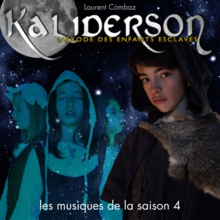 Kaliderson: L'exode des enfants esclaves (Les musiques de la saison 4) (Original Motion Picture Soundtrack)
