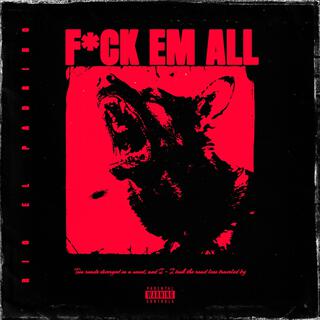 Fvck Em All