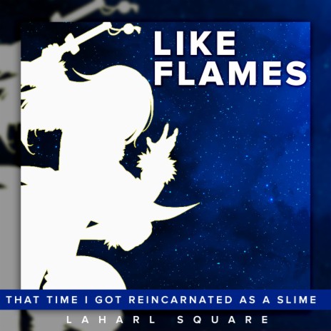 Like Flames (From That Time I Got Reincarnated as a Slime) (Spanish Cover) | Boomplay Music