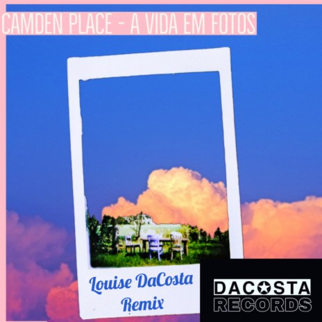 A Vida Em Fotos (Louise DaCosta Remix) ft. Magician's Assistant & Grainne Hunt | Boomplay Music